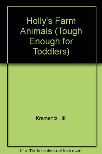 9780394882376: Holly's Farm Animals (Tough Enough for Toddlers)