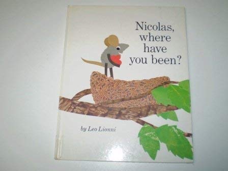 Beispielbild fr Nicolas, Where Have You Been? zum Verkauf von Better World Books: West