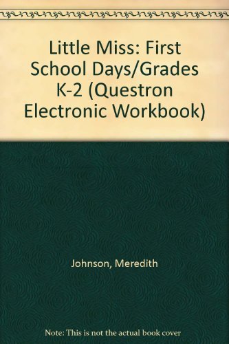 Little Miss: First School Days/Grades K-2 (Questron Electronic Workbook) (9780394884349) by Meredith Johnson