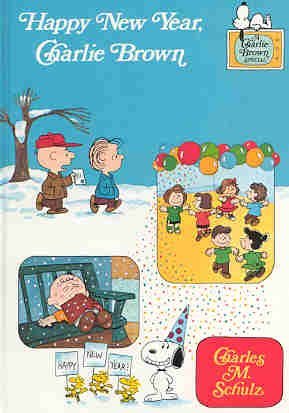 Happy New Year, Charlie Brown (Charlie Brown TV Special Books) (9780394884677) by Schulz, Charles M.
