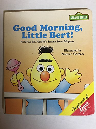 Beispielbild fr Good Morning , Little Bert! (Sesame Street) zum Verkauf von Wonder Book
