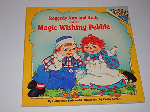 Beispielbild fr Raggedy Ann and Andy and the Magic Wishing Pebble zum Verkauf von SecondSale