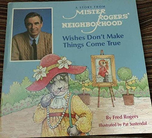 Beispielbild fr WISHES DON'T MAKE TH (Mister Rogers Books) zum Verkauf von Orion Tech