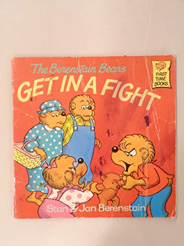 9780394888934: The Berenstain Bears Get in a Fight (First Time Books)