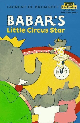 Stock image for Babar's Little Circus Star (A STEP 1 BOOK) for sale by Firefly Bookstore