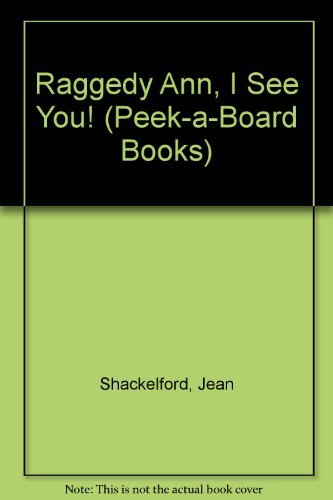 9780394890708: Raggedy Ann, I See You! (Peek-A-Board Books)