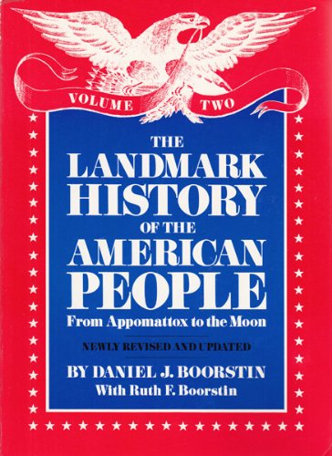 Stock image for The Landmark History of the American People, Vol. 2: From Appomattox to the Moon, Revised and Updated Edition for sale by HPB-Red