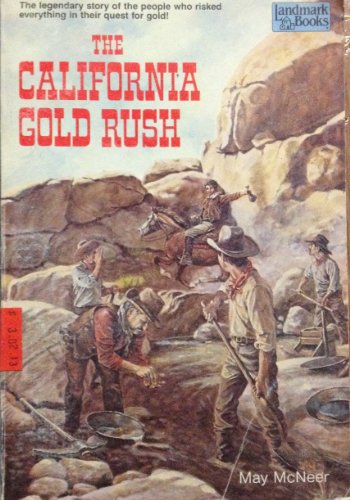 Beispielbild fr The California Gold Rush: (Reissue) (Landmark Book) zum Verkauf von Reliant Bookstore