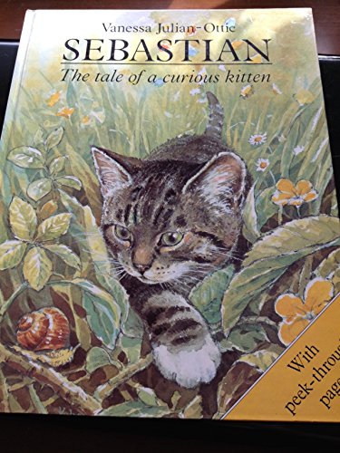 9780394893051: Sebastian: The Tale of a Curious Kitten