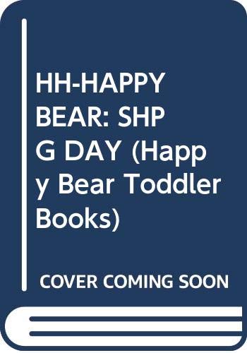 Stock image for Hh-Happy Bear: Shpg Day for sale by ThriftBooks-Dallas
