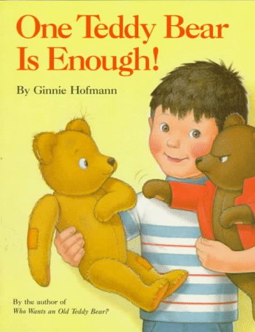 Beispielbild fr One Teddy Bear is Enough! (Please Read to Me Series) zum Verkauf von Wonder Book