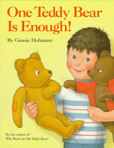 Stock image for One Teddy Bear is Enough! (Please Read to Me Series) for sale by SecondSale