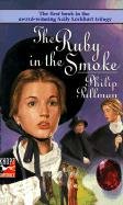 Beispielbild fr The Ruby in the Smoke: A Sally Lockhart Mystery zum Verkauf von Wonder Book