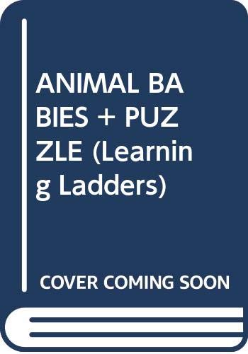 Beispielbild fr ANIMAL BABIES + PUZZLE (Learning Ladders) zum Verkauf von HPB-Diamond