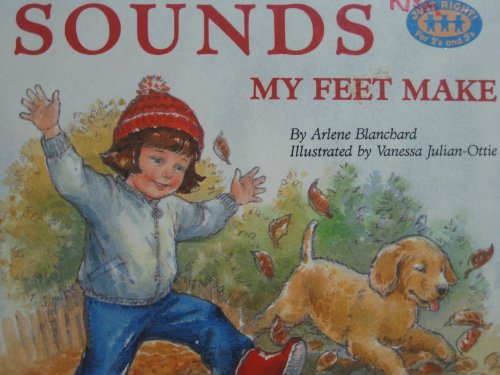 Stock image for Sounds My Feet Make : Just Right for 2's and 3's for sale by Better World Books