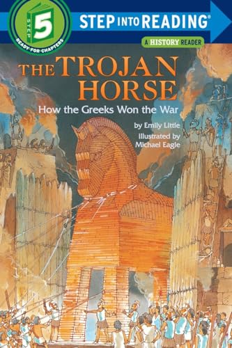 9780394896748: The Trojan Horse: How the Greeks Won the War: Step Into Reading 5