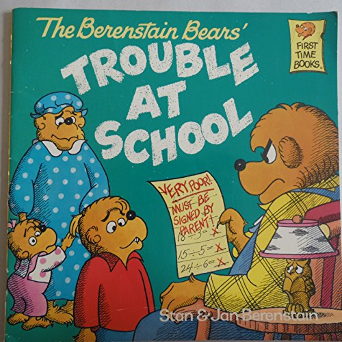 Imagen de archivo de BERENSTAIN BEARS' TROUBLE AT SCHOOL (FIRST TIME BOOKS) a la venta por Wonder Book