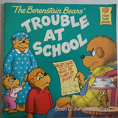 Stock image for BERENSTAIN BEARS' TROUBLE AT SCHOOL (FIRST TIME BOOKS) for sale by Wonder Book