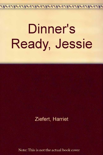 9780394896809: Dinner's Ready, Jessie