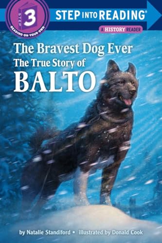 Stock image for The Bravest Dog Ever: The True Story of Balto (Step-Into-Reading) for sale by SecondSale