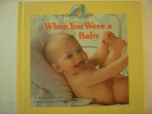 Stock image for WHEN YOU WERE A BABY (Learning Ladders) for sale by Wonder Book