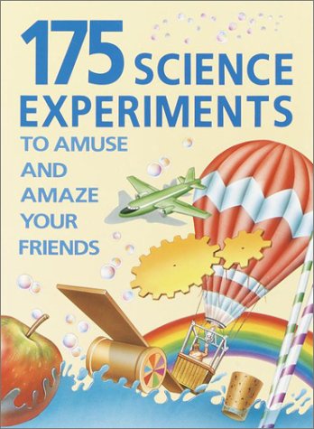 Beispielbild fr 175 Science Experiments to Amuse and Amaze Your Friends zum Verkauf von SecondSale