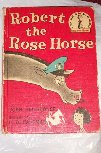 9780394900254: Robert the Rose Horse (Beginner Books)