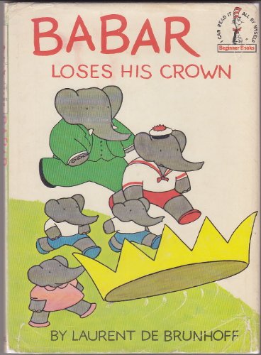 Stock image for Babar Loses His Crown (Beginner Books B-45) for sale by HPB Inc.