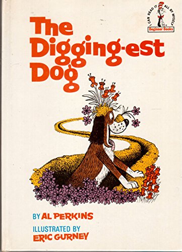 9780394900476: The Digging-est Dog (Beginner Books)