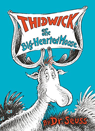 Imagen de archivo de Thidwick the Big-Hearted Moose a la venta por Better World Books