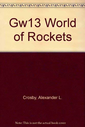 Imagen de archivo de Gw13 World of Rockets a la venta por ThriftBooks-Dallas