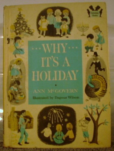Why it's a holiday: Illustrated by Dagmar Wilson (9780394901190) by McGovern, Ann