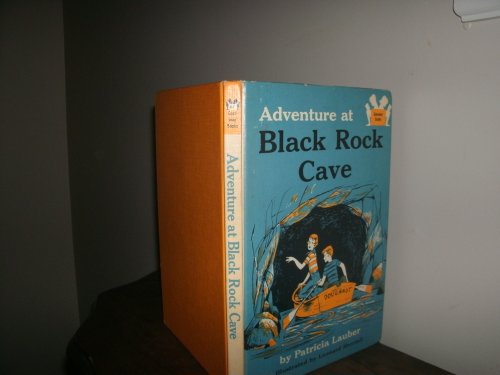 Adventure at Black Rock Cave (9780394901978) by Lauber, Patricia