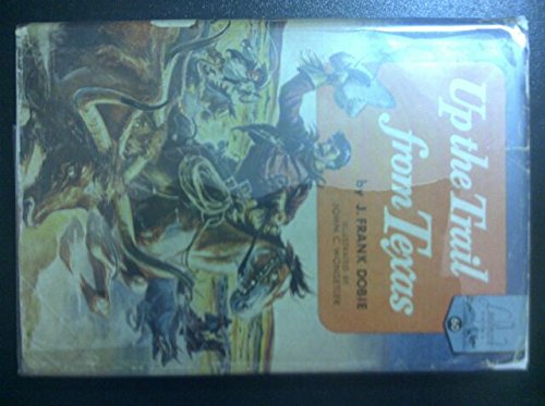 Up the Trail from Texas (9780394903606) by Dobie, J.Frank