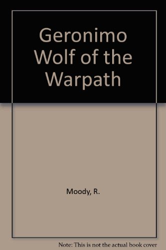 Beispielbild fr Geronimo: Wolf of the Warpath zum Verkauf von ThriftBooks-Atlanta