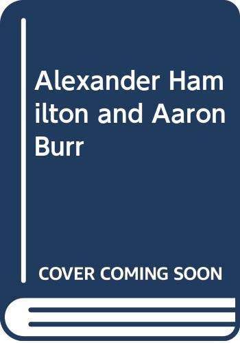 Alexander Hamilton and Aaron Burr (Landmark Books, 85) (9780394903859) by Anna Erskine Crouse; Russel Crouse