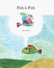 Stock image for Fish Is Fish for sale by ThriftBooks-Dallas