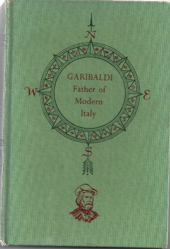 Garibaldi: Father of Modern Italy (World Landmark Book W-32) (9780394905327) by Marcia Davenport