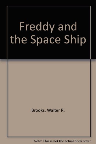 Freddy and the Space Ship (9780394908205) by Brooks, Walter R.