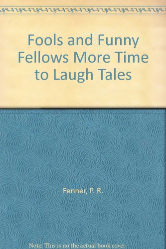 Beispielbild fr Fools and Funny Fellows: More "Time to Laugh" Tales zum Verkauf von Hedgehog's Whimsey BOOKS etc.