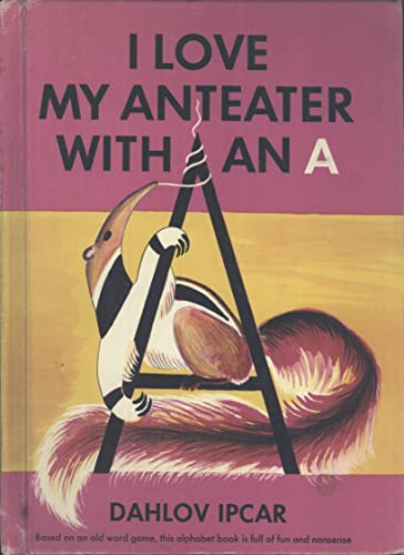9780394912677: I Love My Anteater With an A