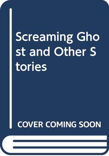 Beispielbild fr Screaming Ghost and Other Stories zum Verkauf von ThriftBooks-Dallas