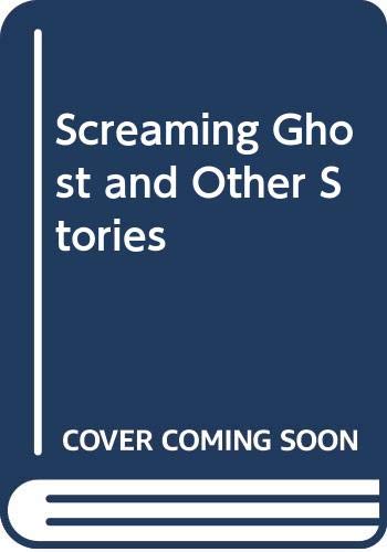 Stock image for Screaming Ghost and Other Stories for sale by ThriftBooks-Dallas