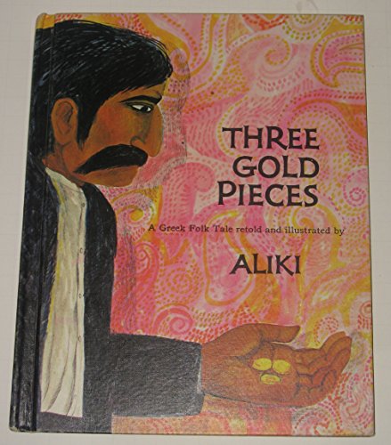 Beispielbild fr Three Gold Pieces : A Greek Folk Tale zum Verkauf von Better World Books