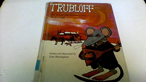 9780394917757: Trubloff the Mouse Who Wanted to Play the Balalaik