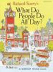9780394918235: Richard Scarry's What Do People Do All Day