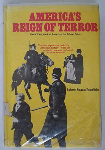 Beispielbild fr America's reign of terror: World War I, the Red scare, and the Palmer raids zum Verkauf von SecondSale