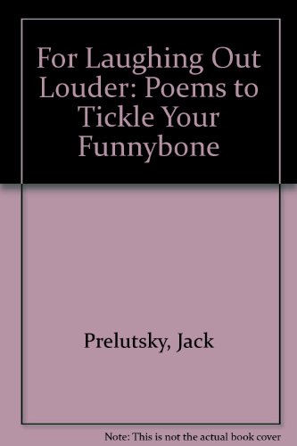 Imagen de archivo de For Laughing Out Loud: Poems to Tickle Your Funnybone a la venta por SecondSale