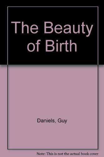 Beispielbild fr Beauty of Birth zum Verkauf von Table of Contents