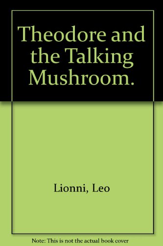 9780394923123: Theodore and the Talking Mushroom.